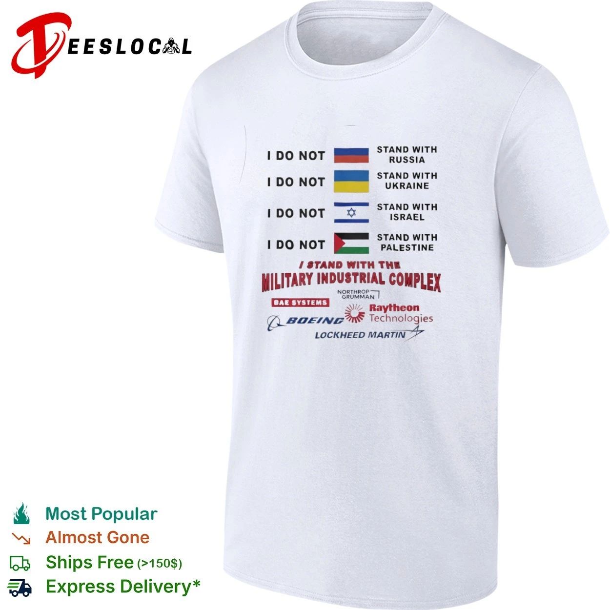 I Do Not Stand With Russia Ukraine Israel Palestine I Stand With the Military Industrial Complex T-shirt