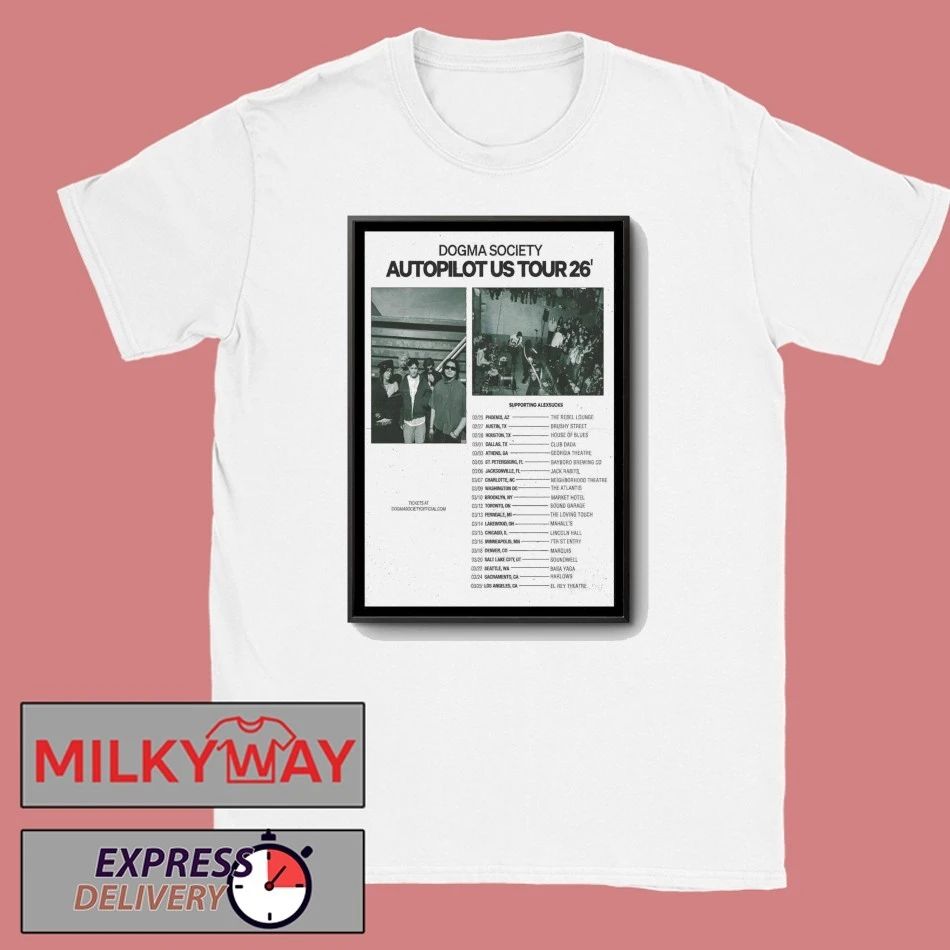 Dogma Society Autopilot US Tour 26 Poster shirt