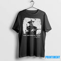 Josey Wales Dyin Aint Much Of A Livin Tshirts Sweater