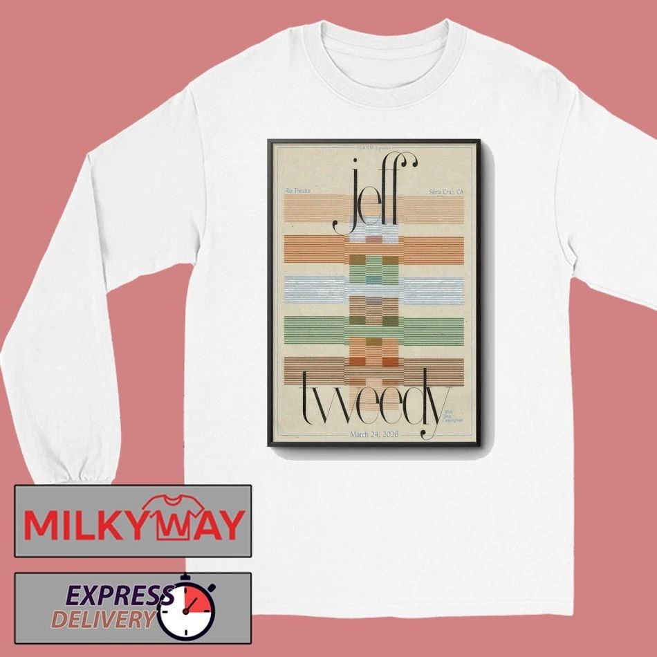 Jeff Tweedy Santa Cruz CA On March 24 2026 Poster shirt