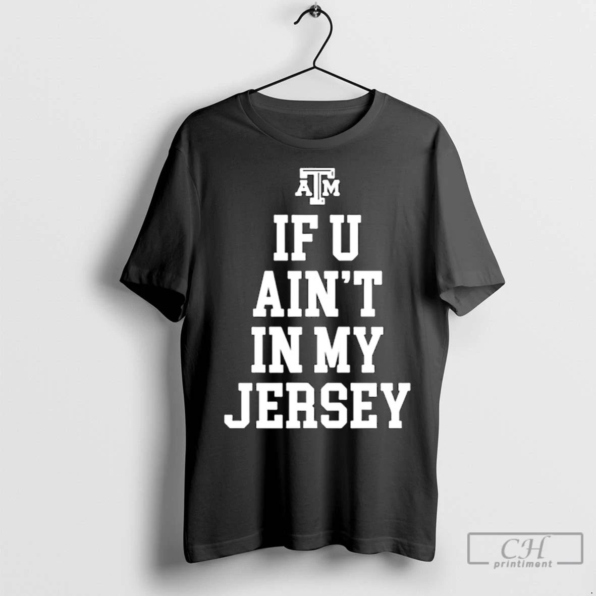 Classic Texas Am Aggies If You Aint In My Jersey