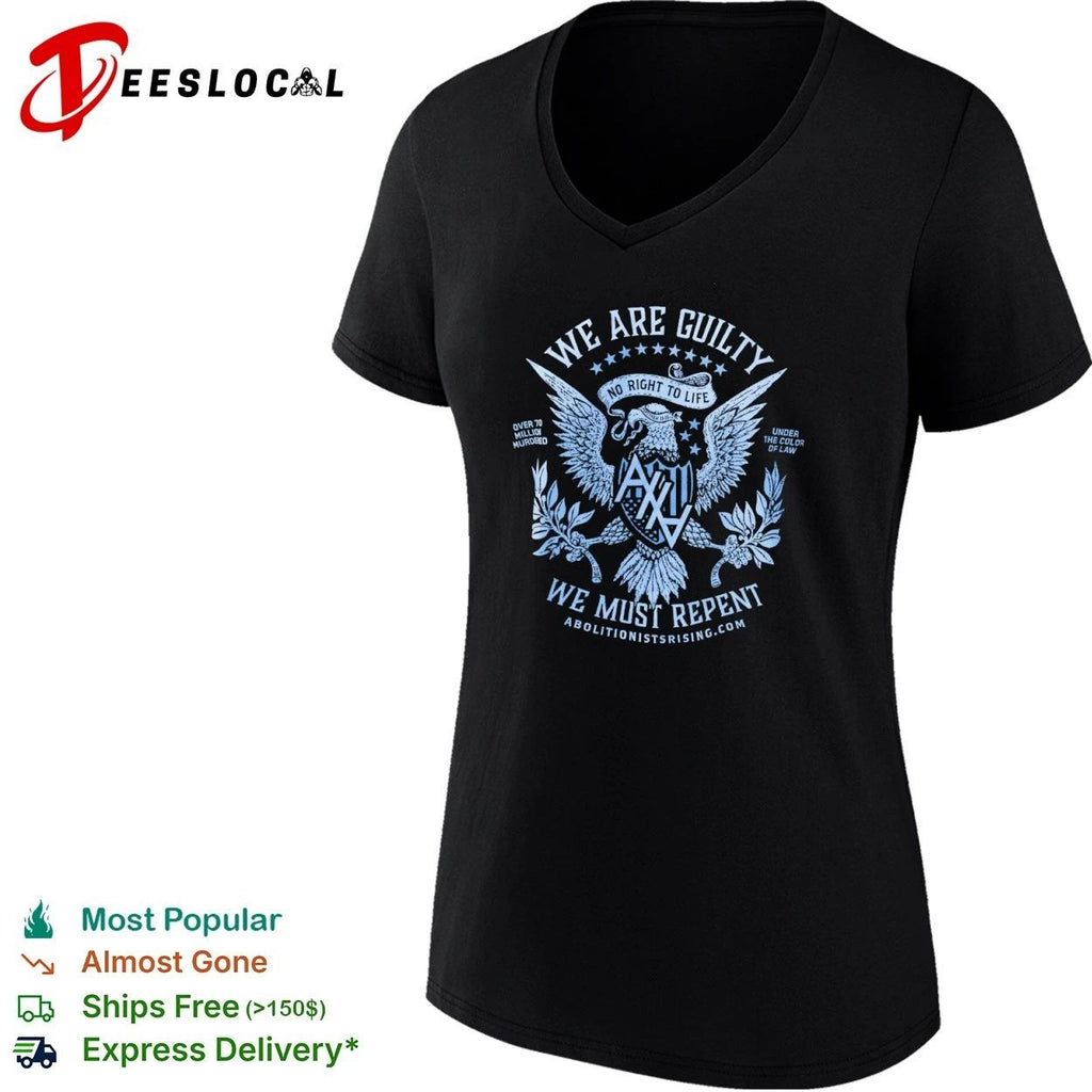 We Are Guilty We Must Repent Abolitionists Rising T-shirt