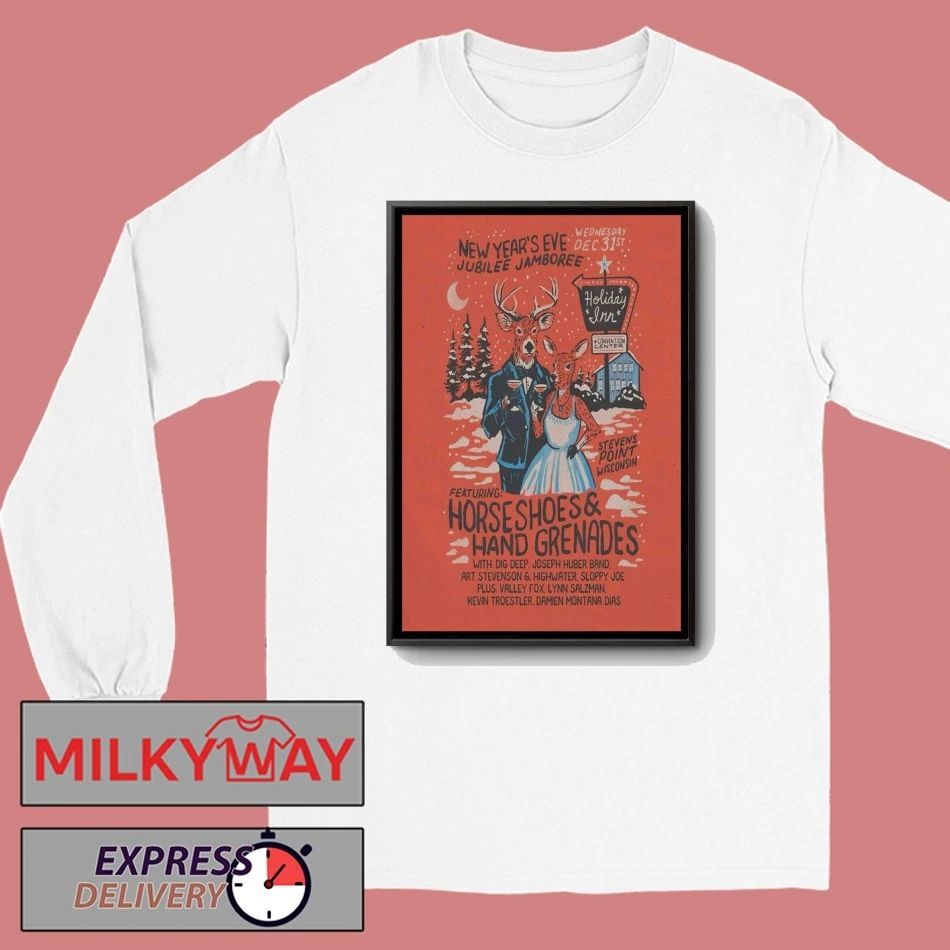 New Year’s Eve Jubilee Jamboree Ft Horseshoes And Hand Grenades Dec 31 2025 Stevens Point Event Poster shirt