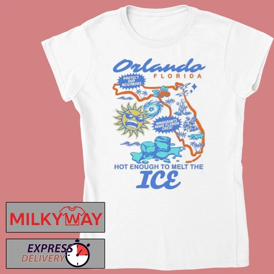 Orlanda Florida Hot Enough To Melt The ICE Shirt