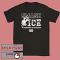 Smash Ice Benefit No Tolerance For Ignorance shirt