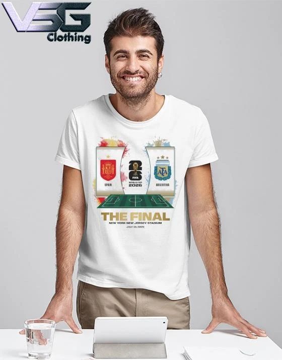 Spain Vs Argentina The Final New York New Jersey Stadium July 19 2026 Matchup T-Shirt