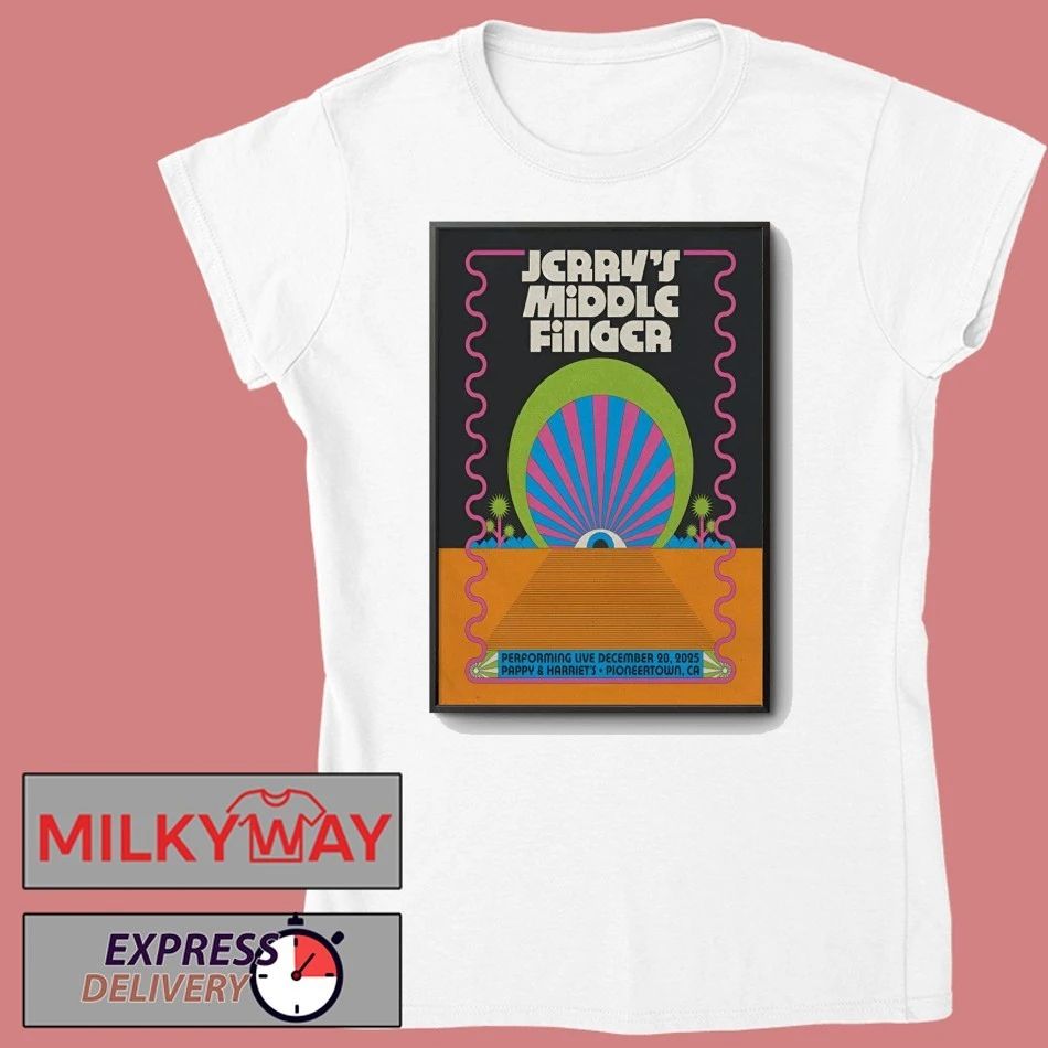 Jerry’s Middle Finger In Pioneertown CA On Dec 20 2025 Poster shirt