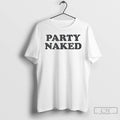 Classic Party Naked Ornaments T Shirts