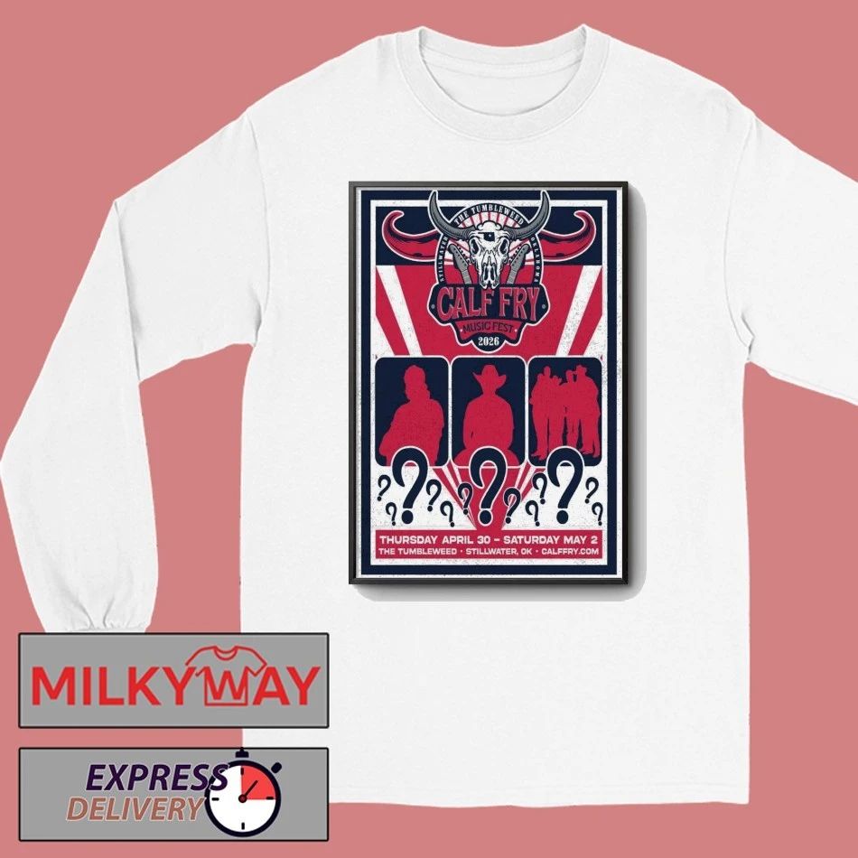 Calf Fry Music Fest Apr 30 2026 Poster Stillwater, OK shirt