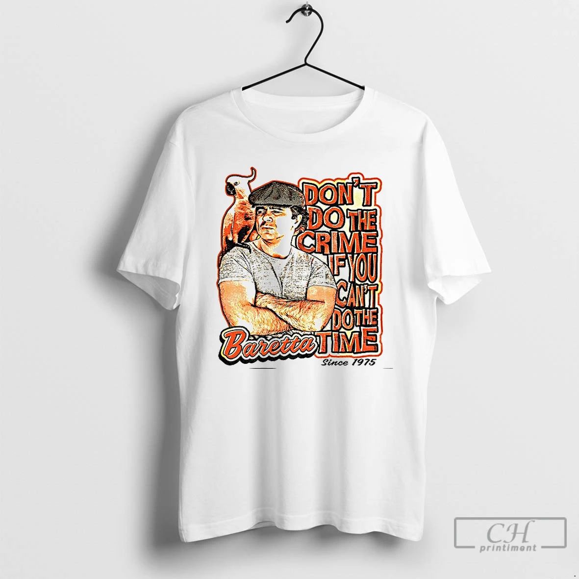 Classic Baretta Dont Do The Crime If You Cant Do The Time T Shirts