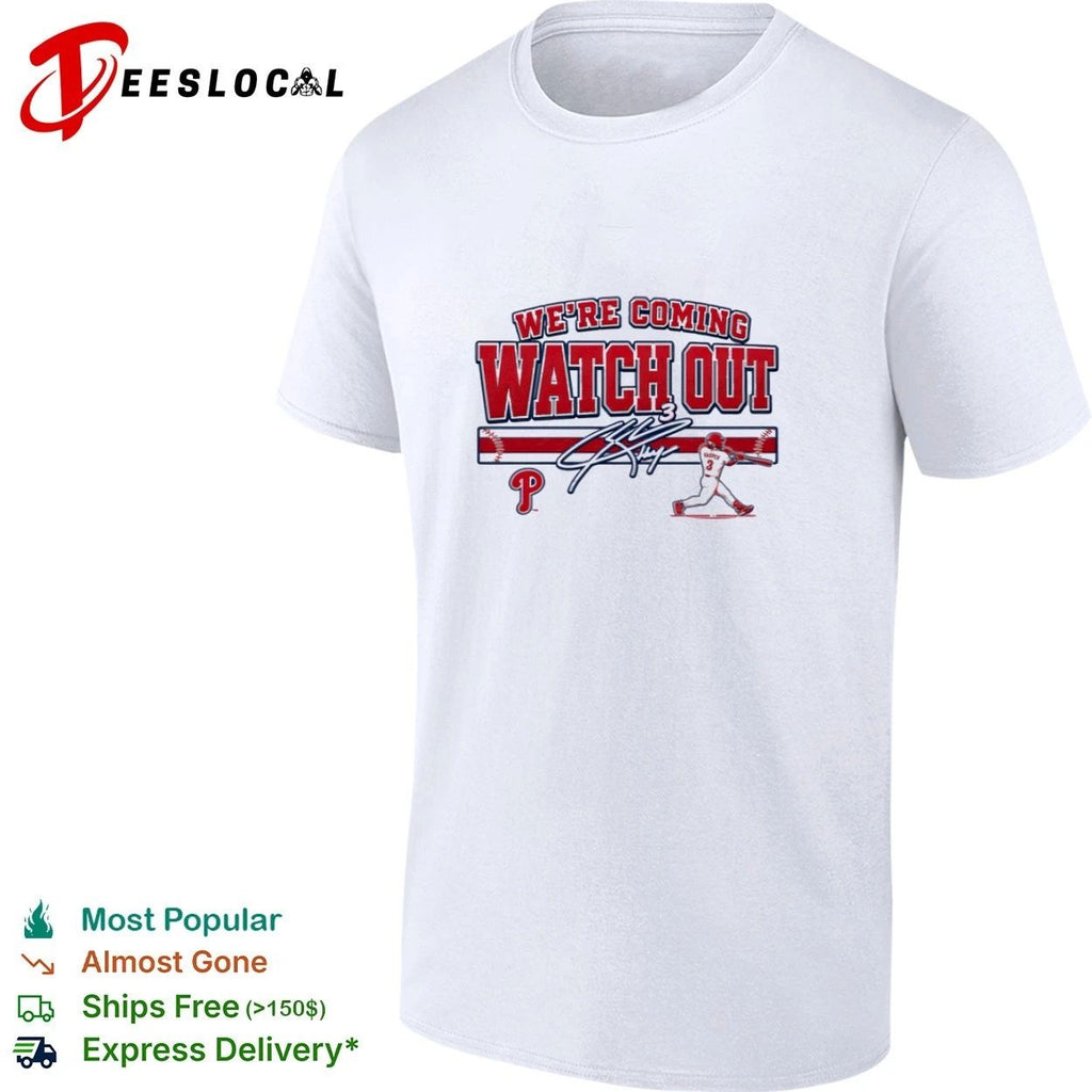 Bryce Harper We’re Coming Watch Out Philadelphia Phillies T-shirt