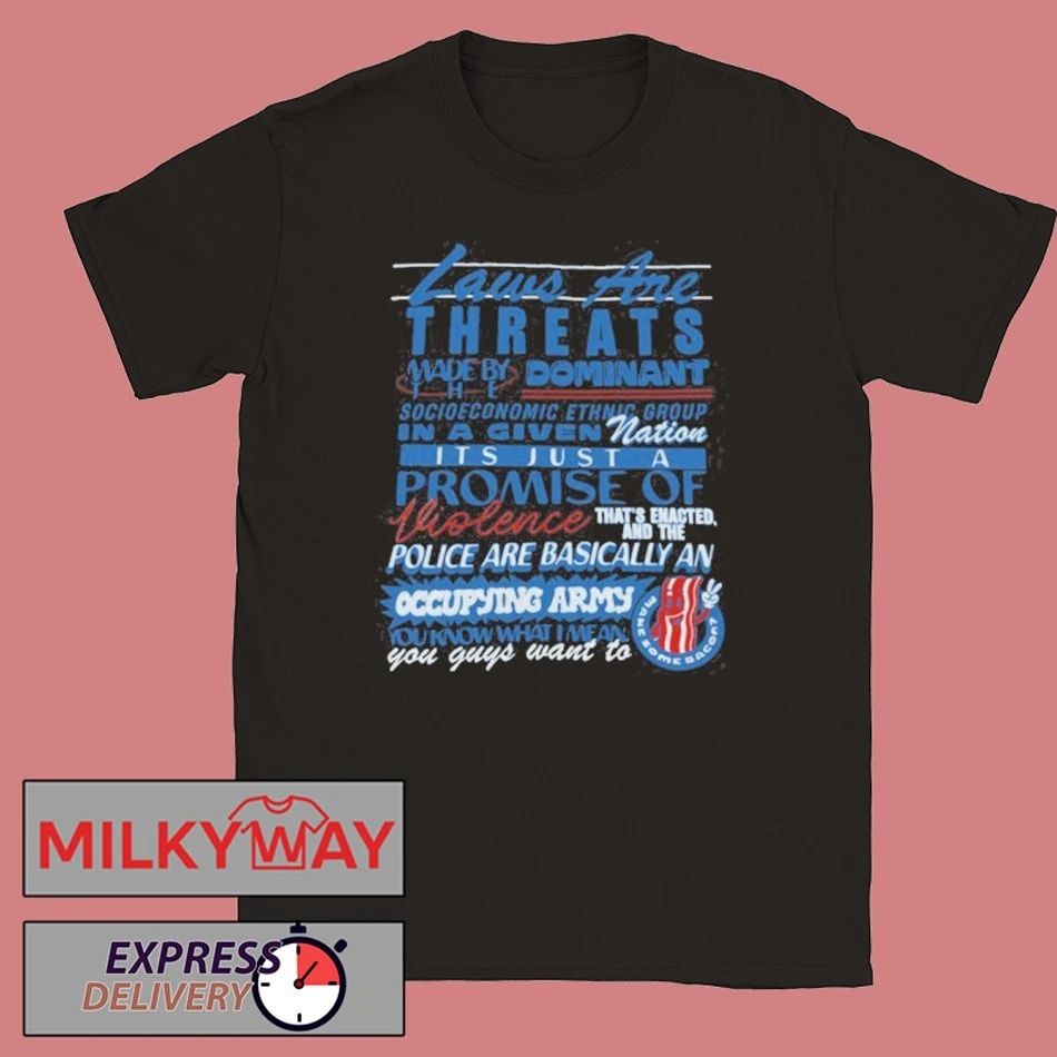 Dropout Laws Are Threats Shirt
