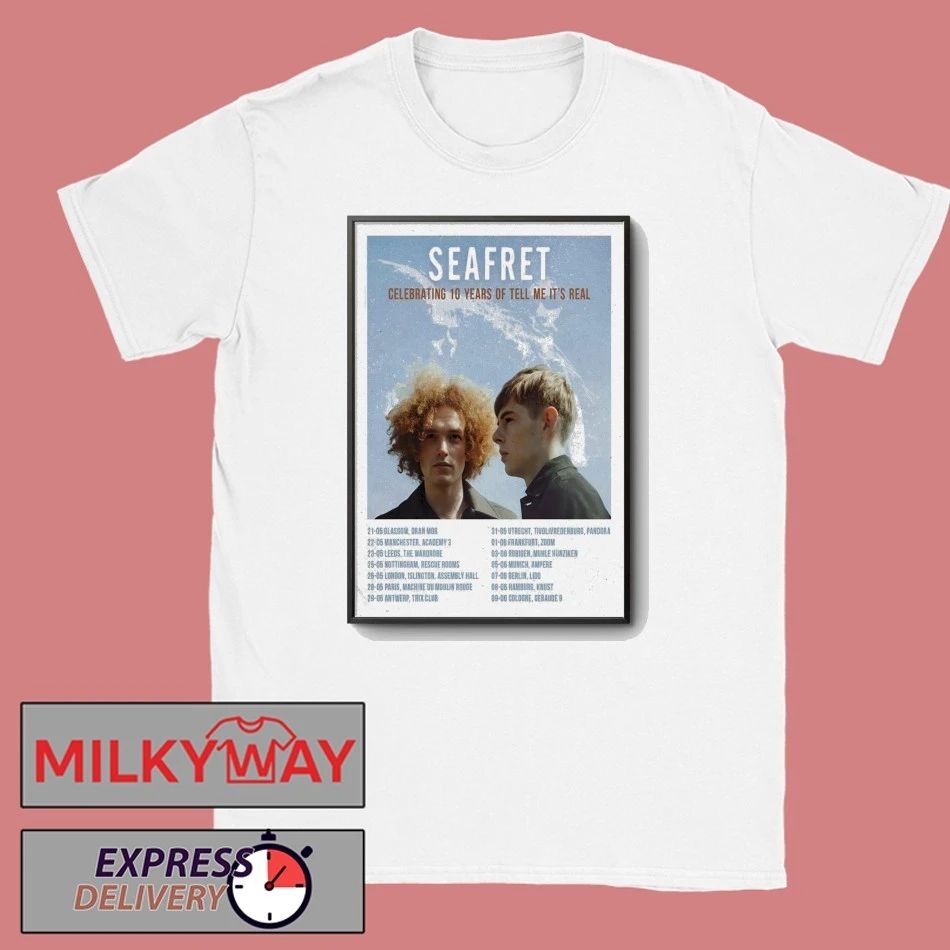 Poster Seafret 10th Anniversary Of Tell Me It’s Real 2026 Shows shirt