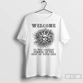 Classic Welcome To The Cold Summer Of The Rest Of Your Life T Shirts