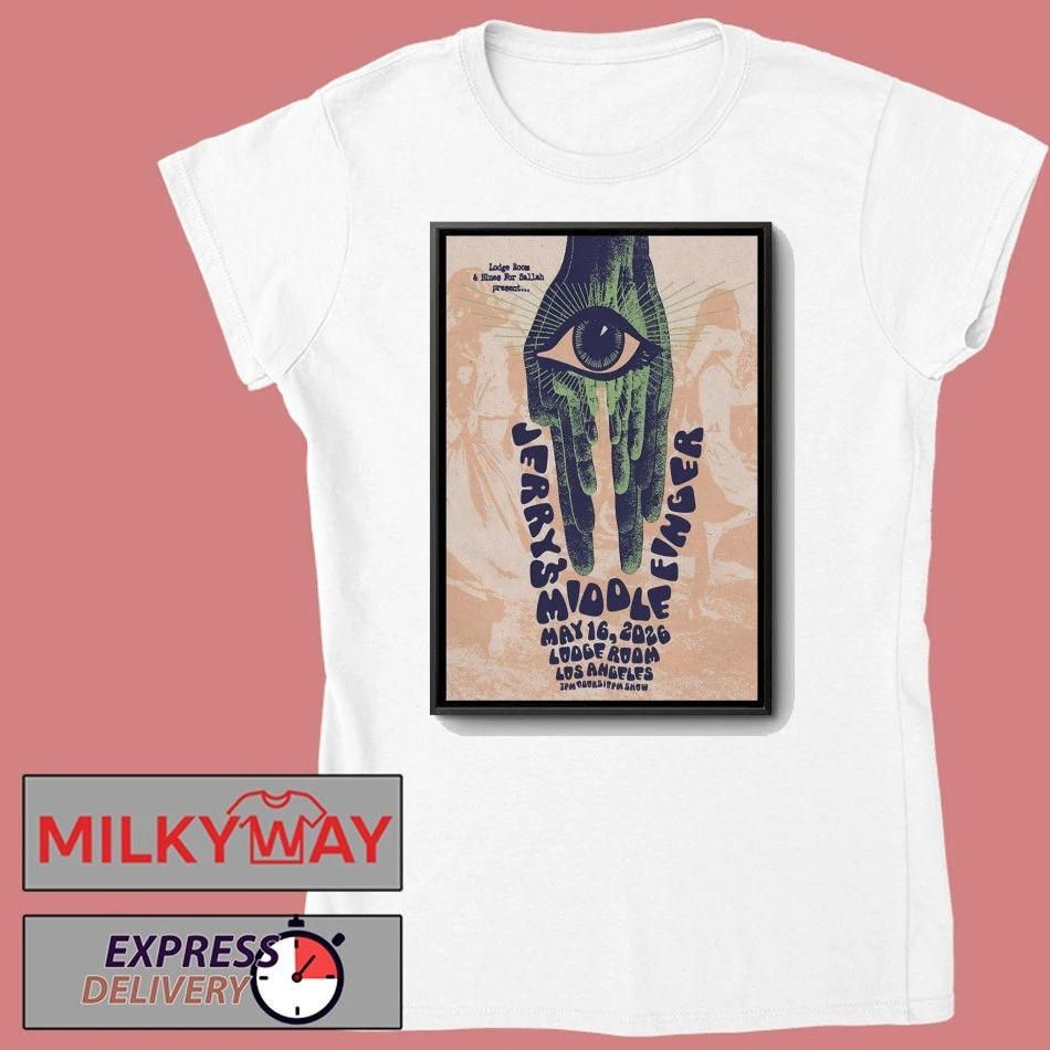 Jerry’s Middle Finger May 16 2026 The Lodge Room In Los Angeles CA Poster shirt