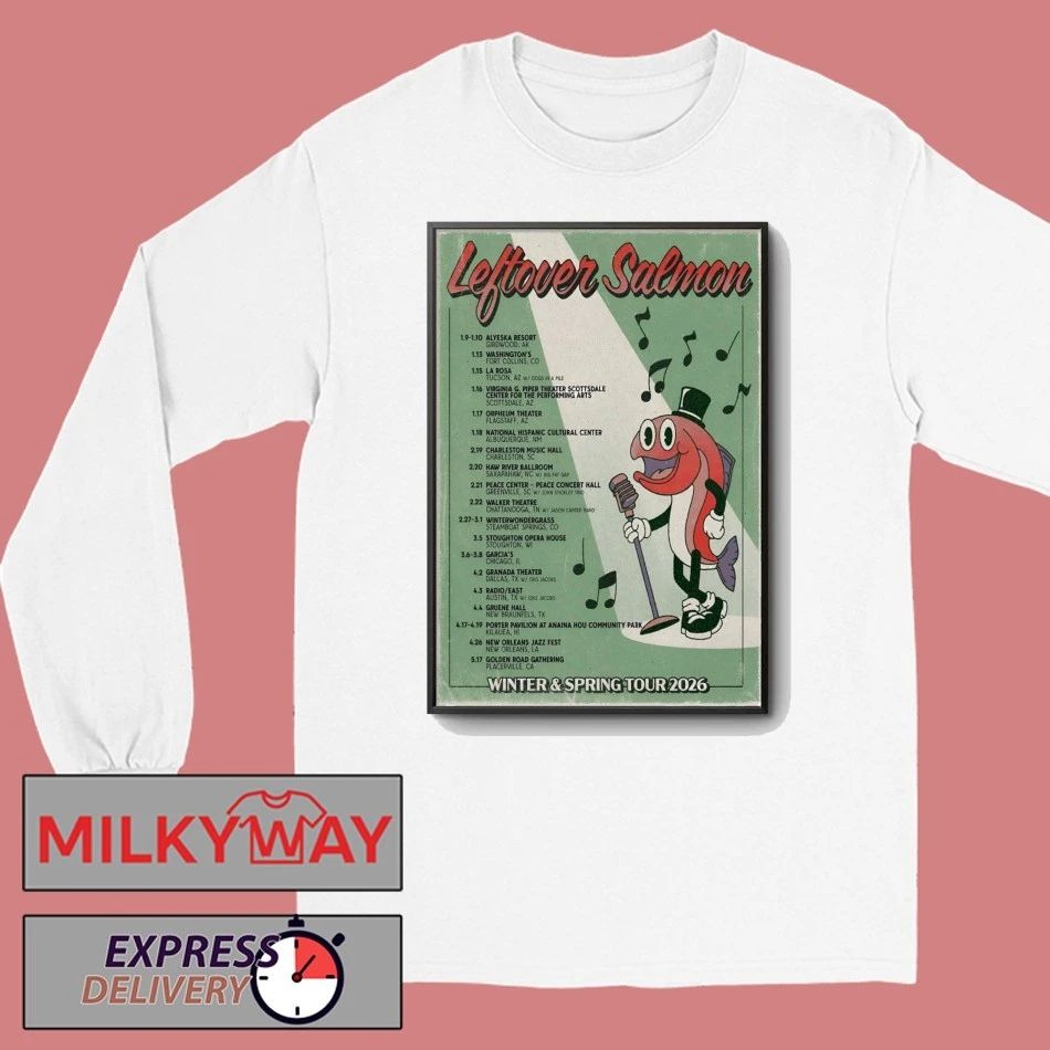 Leftover Salmon Winter And Spring 2026 Shows Poster shirt
