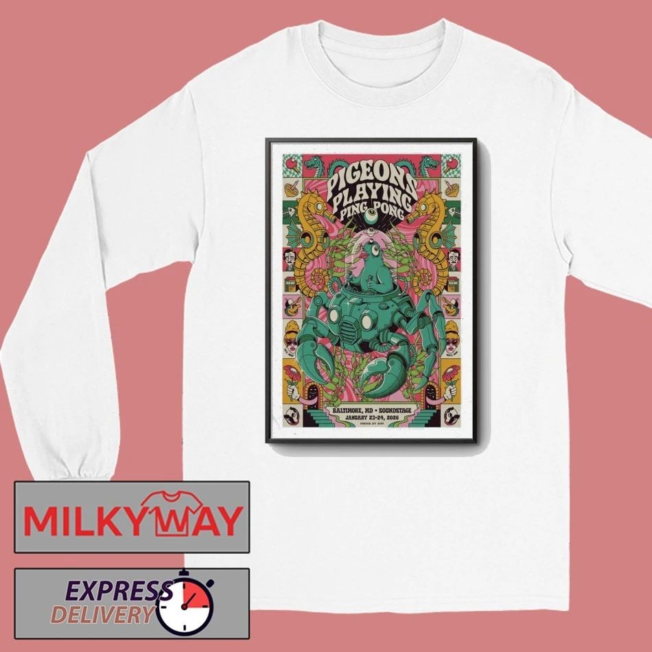 Pigeons Playing Ping Pong Jan 23-24 2026 Baltimore Soundstage Baltimore, MD Poster shirt