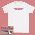 Keep The Immigrants, Deport The Racists T-Shirt