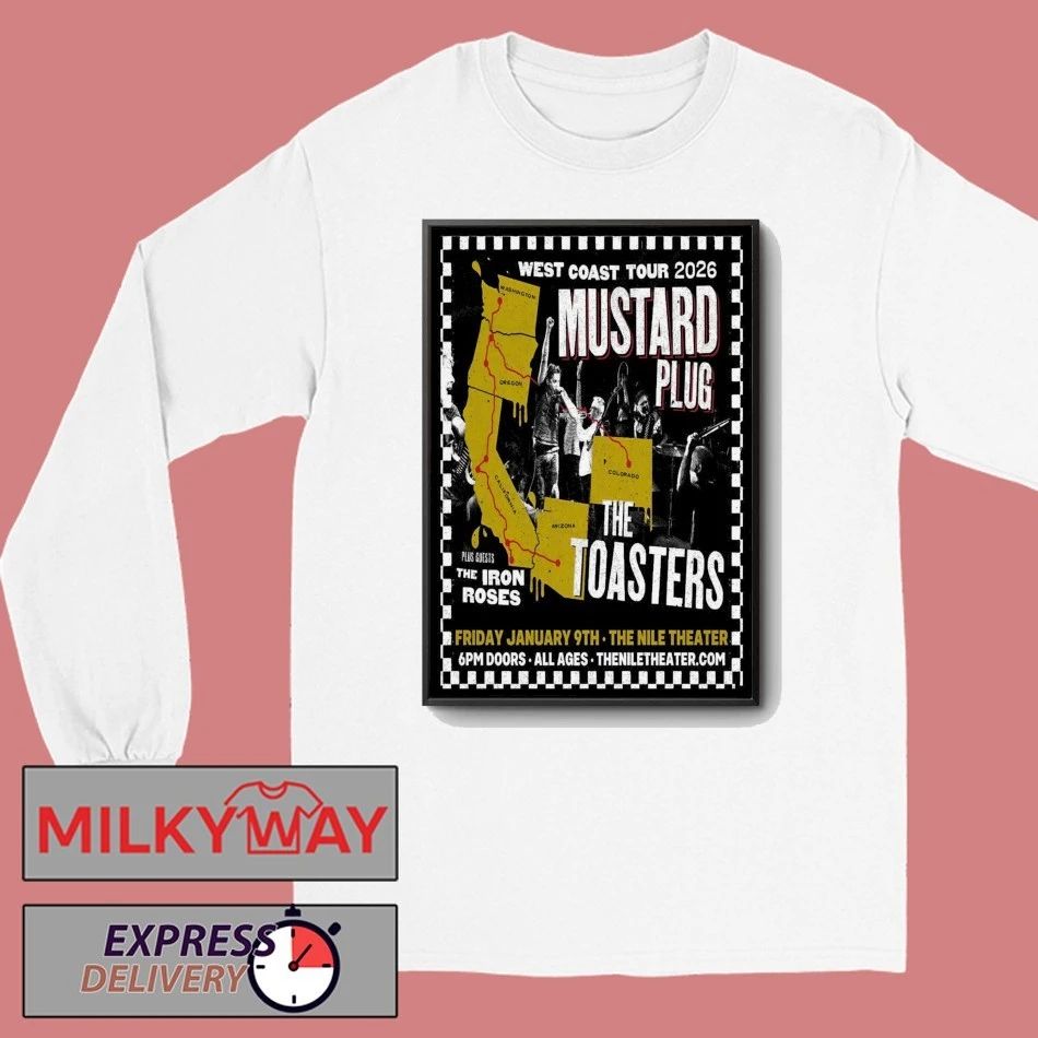 Mustard Plug And The Toasters Jan 9 2026 The Nile Theater In Mesa AZ Poster shirt