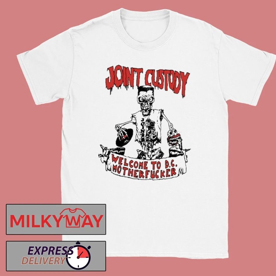 Joint Custody Welcome To D.C Mother Fucker White Shirt