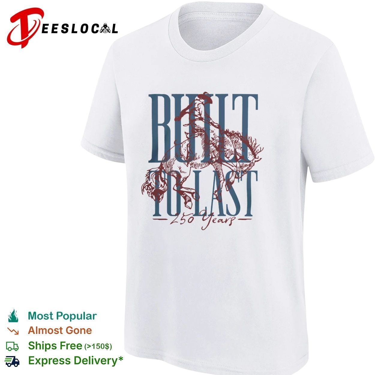 Built to Last 250 Years Patriotic cowboy T-shirt