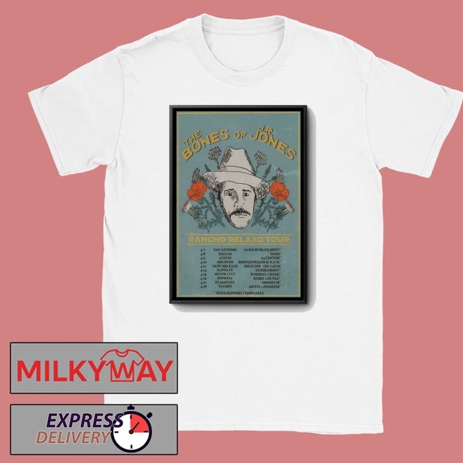 The Bones Of J.R. Jones Tour Rancho Relaxo 2026 Poster shirt