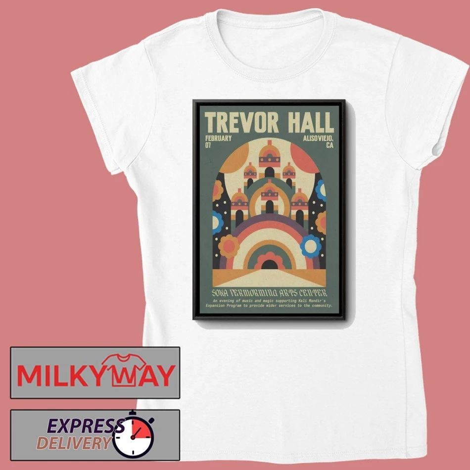 Trevor Hall Soka Performing Arts Center In Aliso Viejo CA Feb 7 2026 Poster shirt