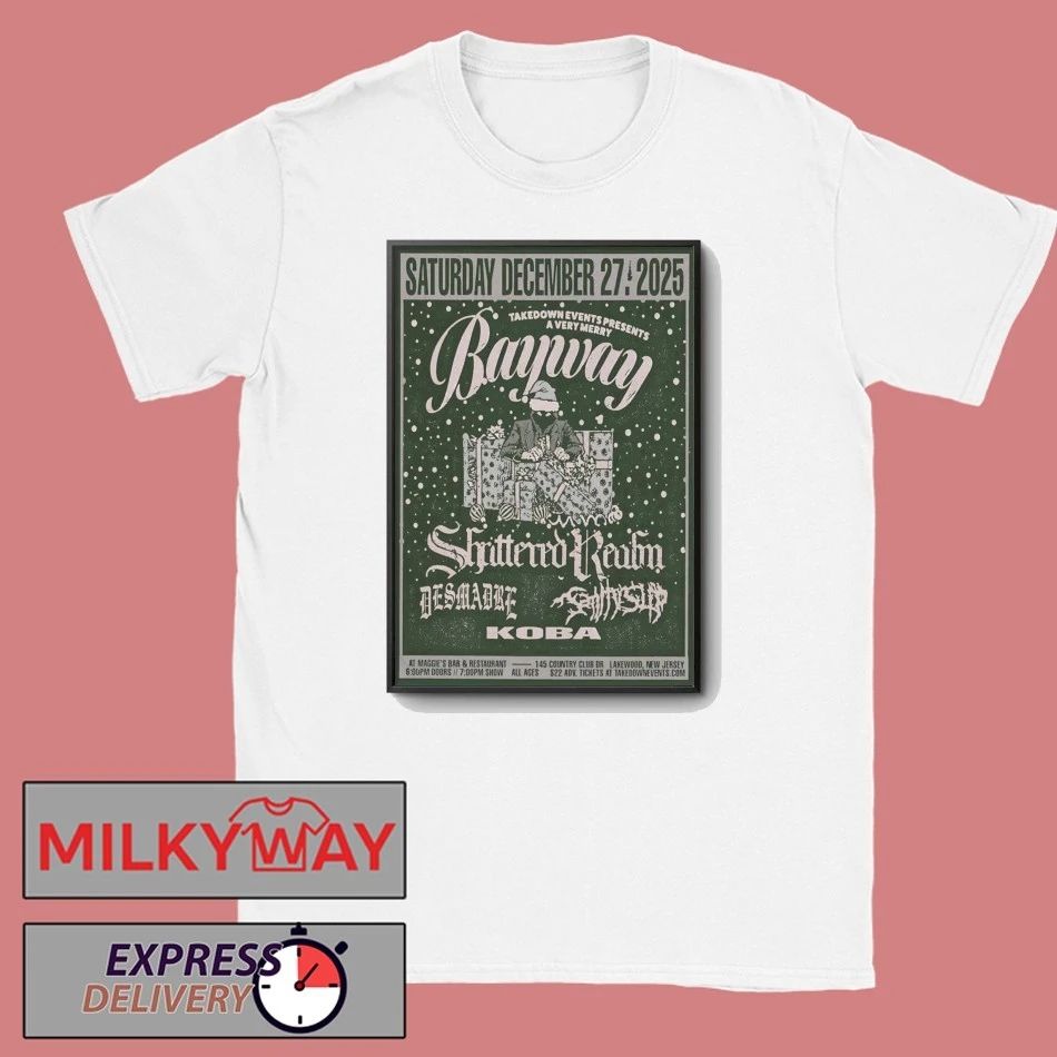 BAYWAY Dec 27 2025 Maggie’s Bar And Restaurant in Lakewood NJ Poster shirt