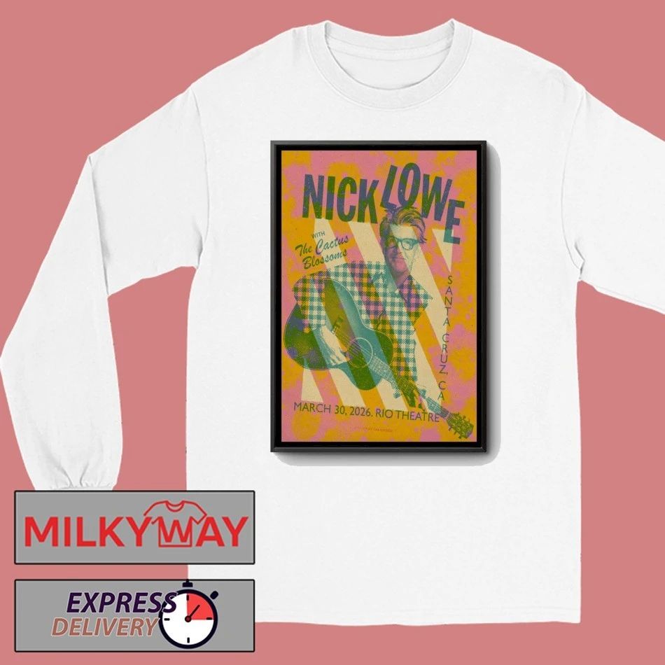 Nick Lowe Santa Cruz CA Mar 30 2026 Poster shirt