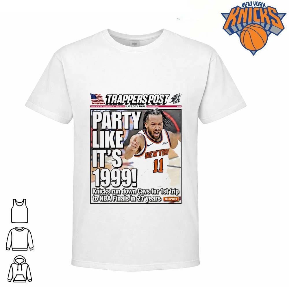 New York Knicks Jalen Brunson 11 Trappers Post Newspaper Party Like It Is 1999 Meme Graphic NBA Finals 2026 Shirt