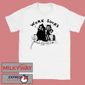 Work Sucks T-Shirt