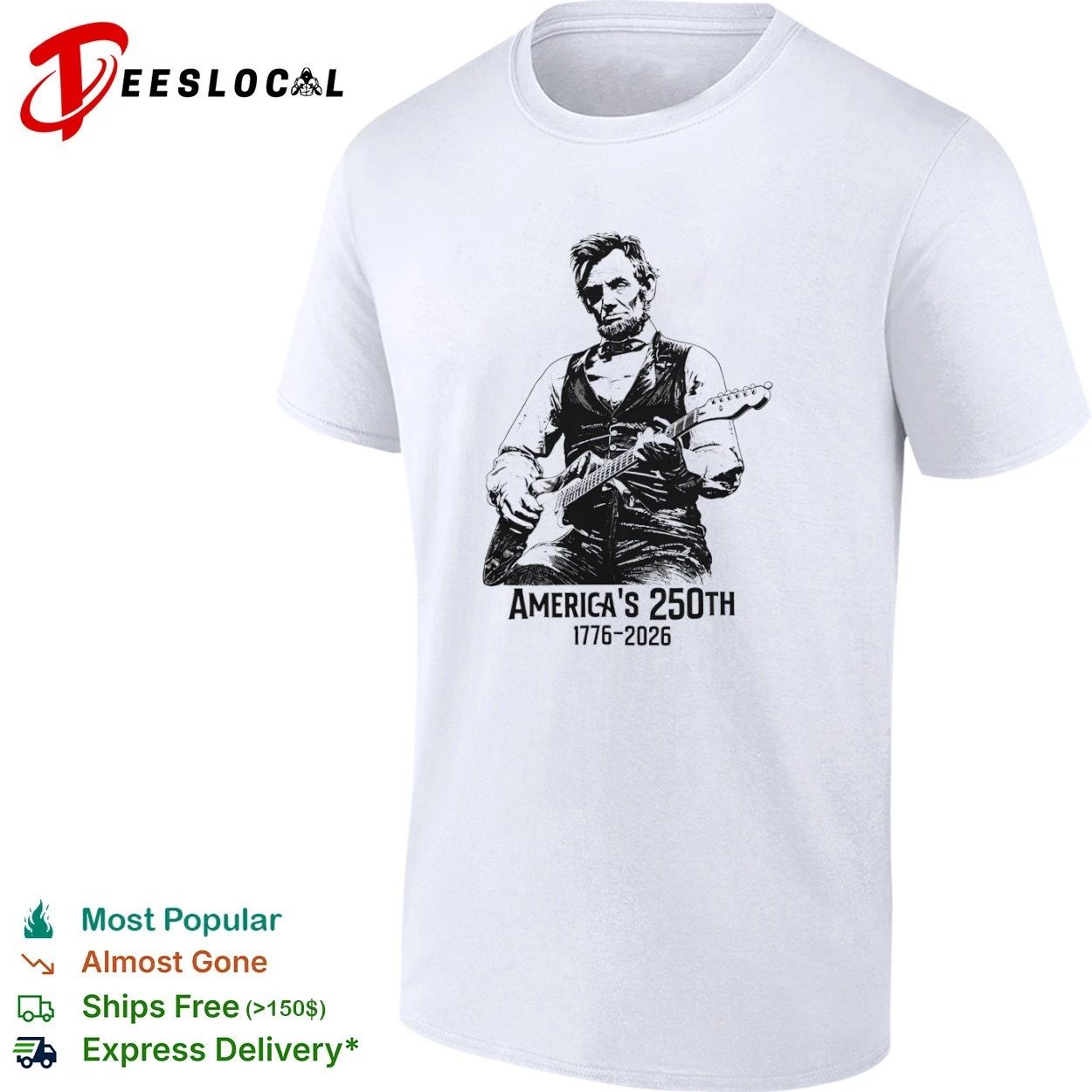 Abraham Lincoln Playing Guitar America’s 250th 1776-2026 T-shirt