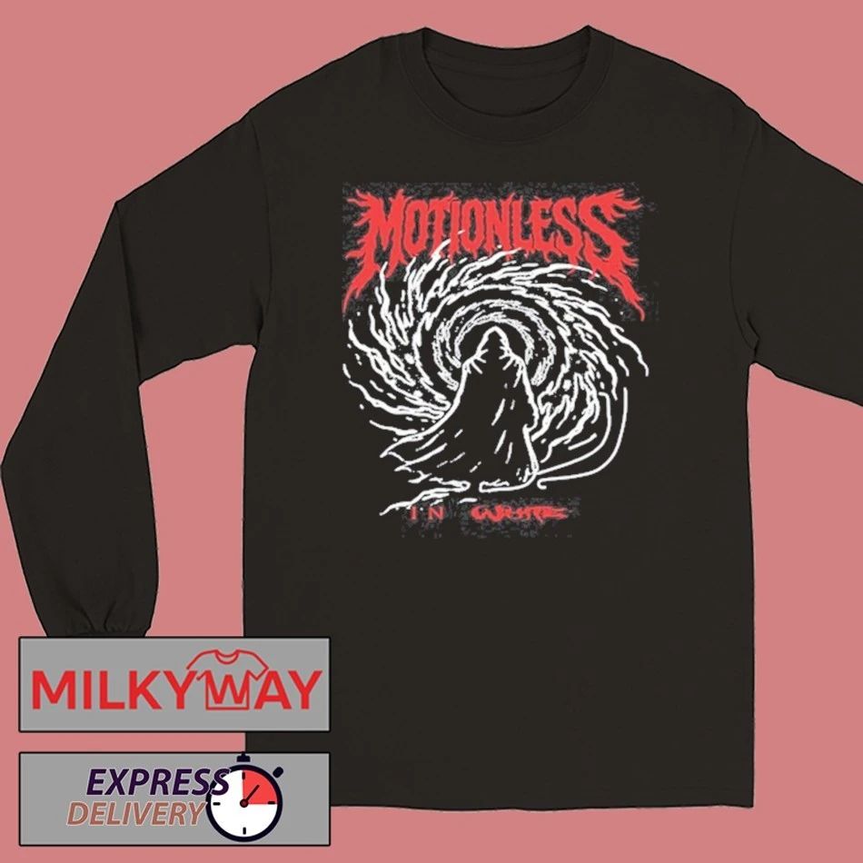 Motionless In Be Not Afraid shirt