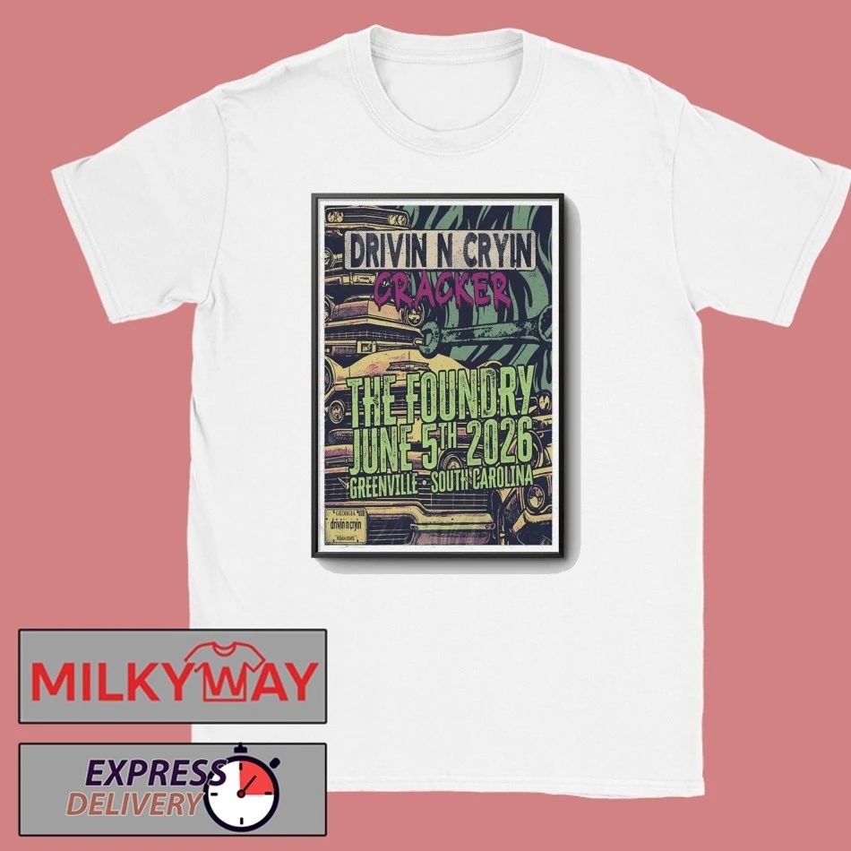 Drivin N Cryin Jun 5 2026 The Foundry In Greenville SC Poster shirt