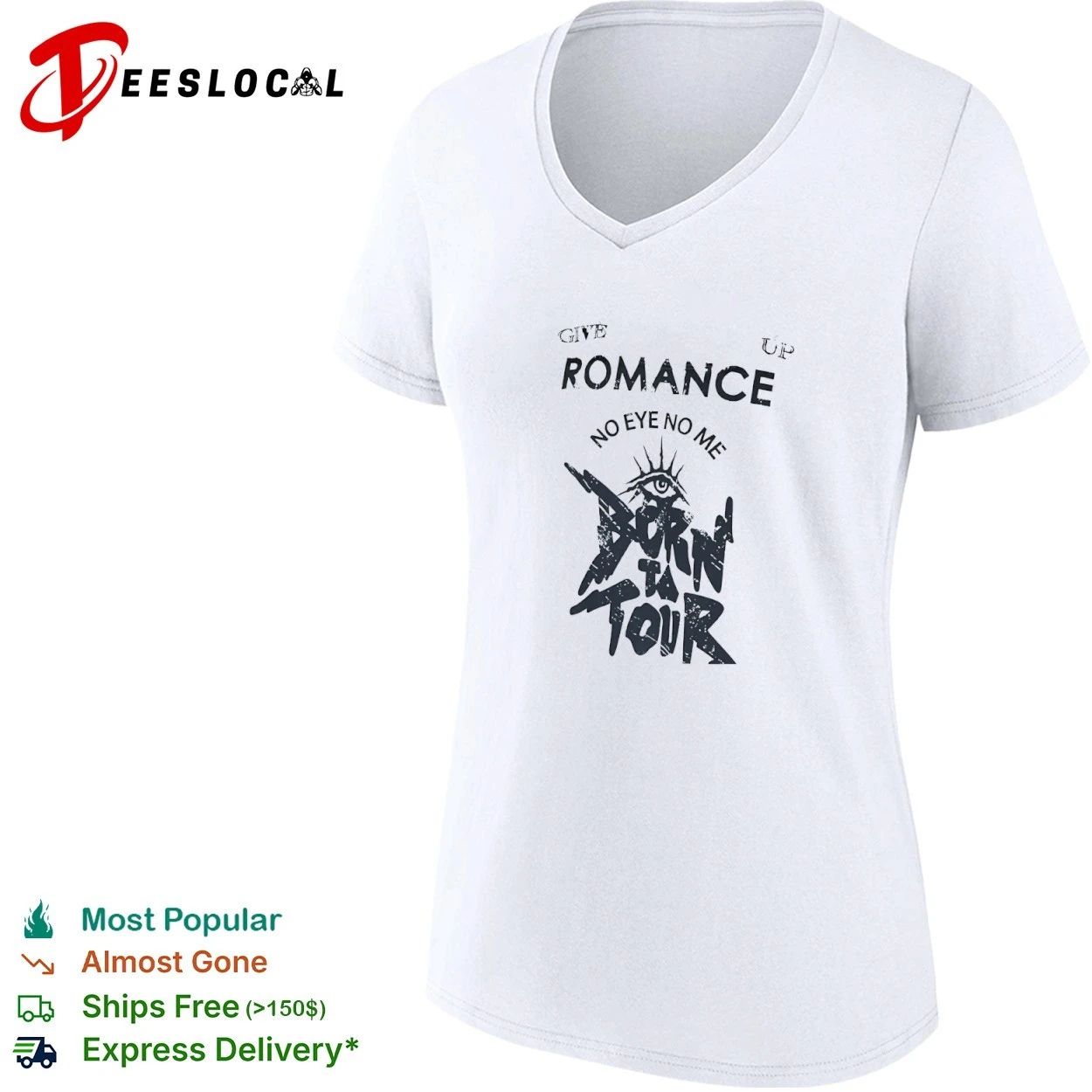 Give Up Romance No Eye No Me Born to Tour T-shirt