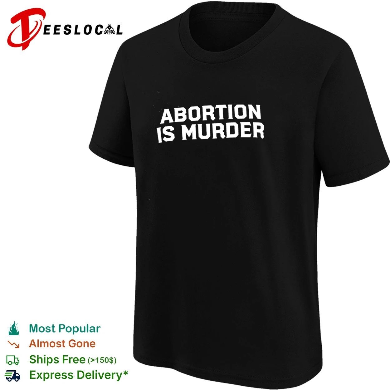 Abortion Is Murder pro-life anti-abortion T-shirt