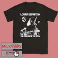 2026 Lower Definition Tee The Purpose Of The Moon shirt