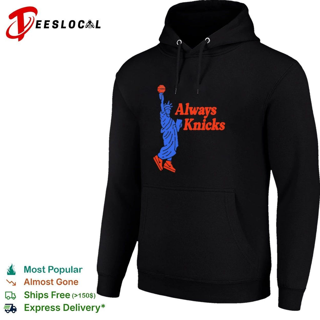 Always Knicks New York Basketball Statue of Liberty T-shirt