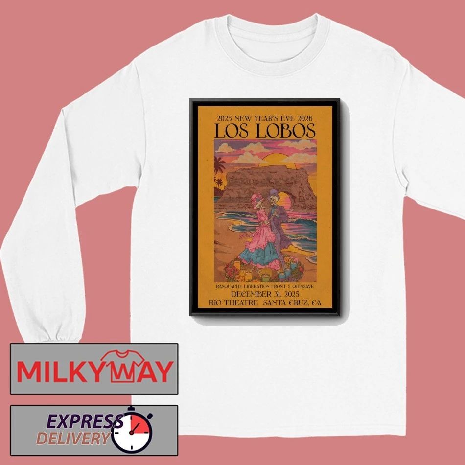 Los Lobos Rio Theatre Santa Cruz CA Dec 31 2025 Poster shirt