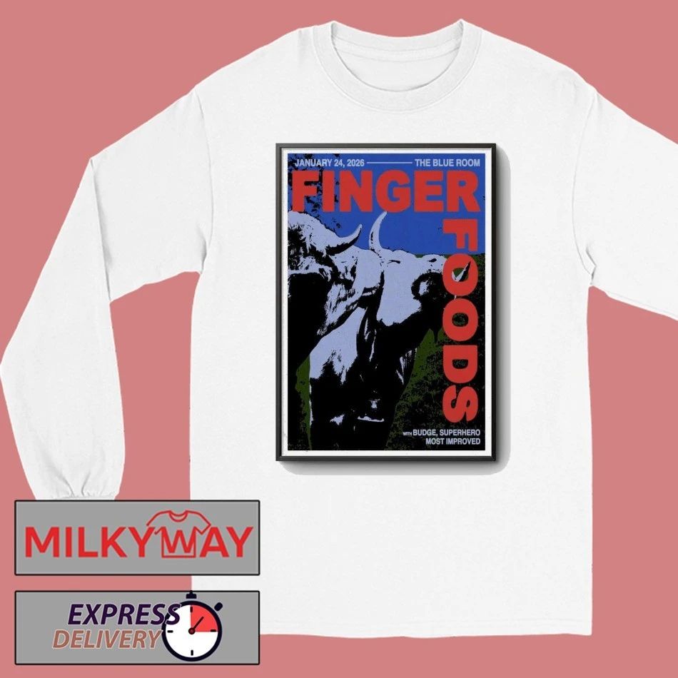 Finger Foods Jan 24 2026 Poster The Blue Room shirt