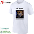 Find This Dog The Marlins Would Like to Treat Him to a Dream Day at LoanDepot Park T-shirt