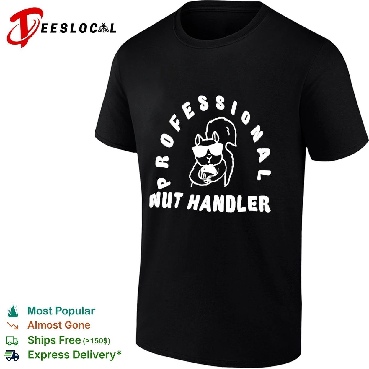 Professional Nut Handler Squirrel humor T-shirt