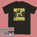 Better Lovers Say Please T-Shirt