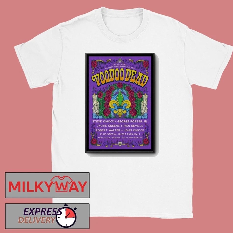 Voodoo Dead In New Orleans LA On Apr 25 2026 Poster shirt