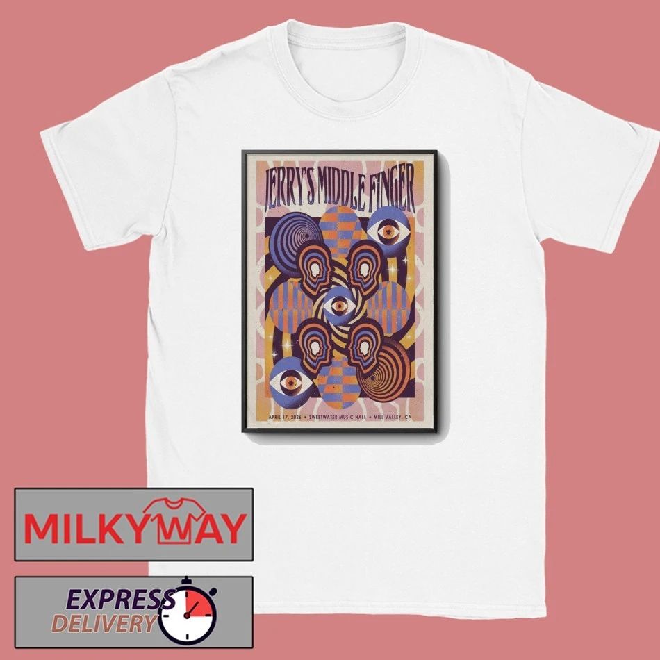 Jerry’s Middle Finger Apr 17 2026 Poster Bay Area, California shirt