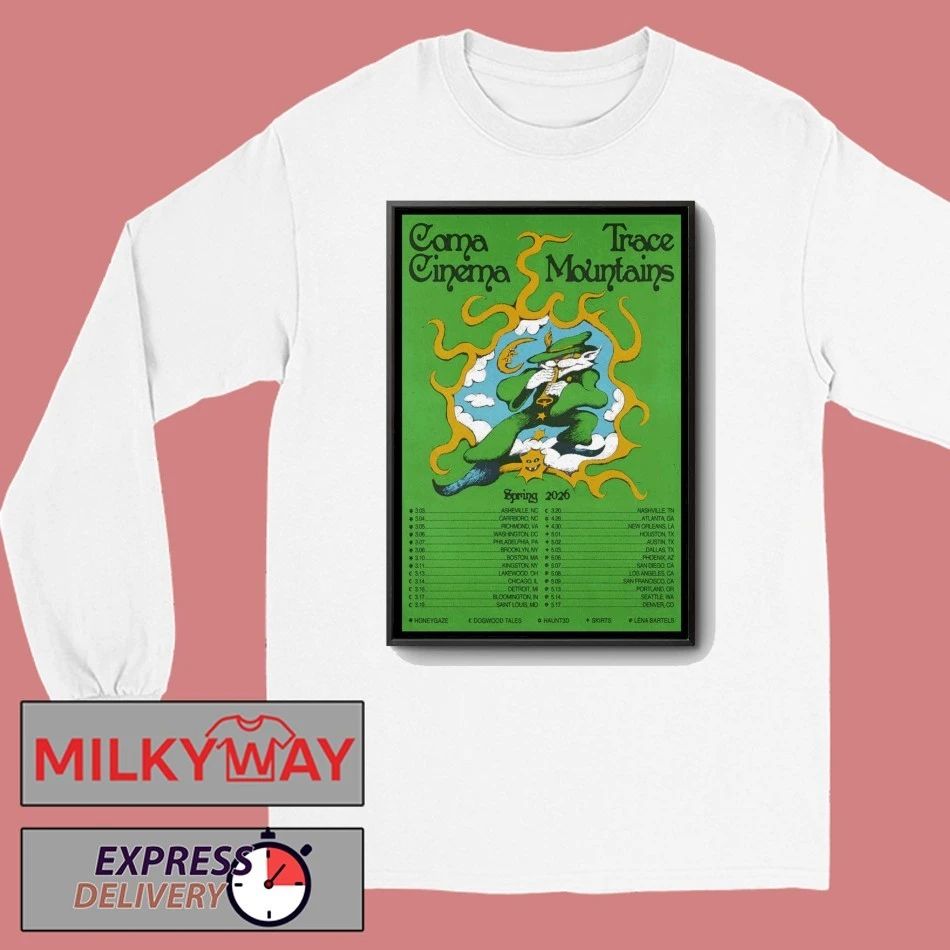 Coma Cinema And Trace Mountains Spring Tour 26 Poster shirt