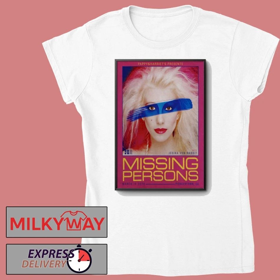 Missing Persons 3.14.2026 Pioneertown CA Posters shirt