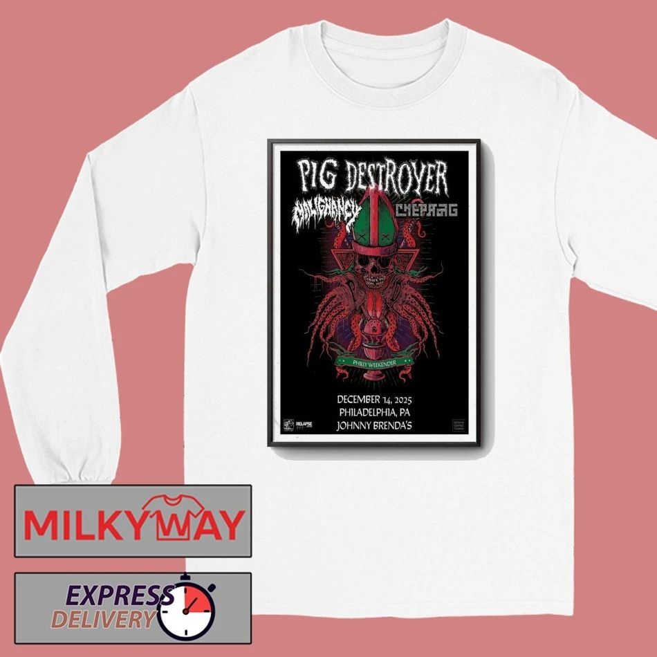 Dec 14 2025 Pig Destroyer Philadelphia Poster shirt