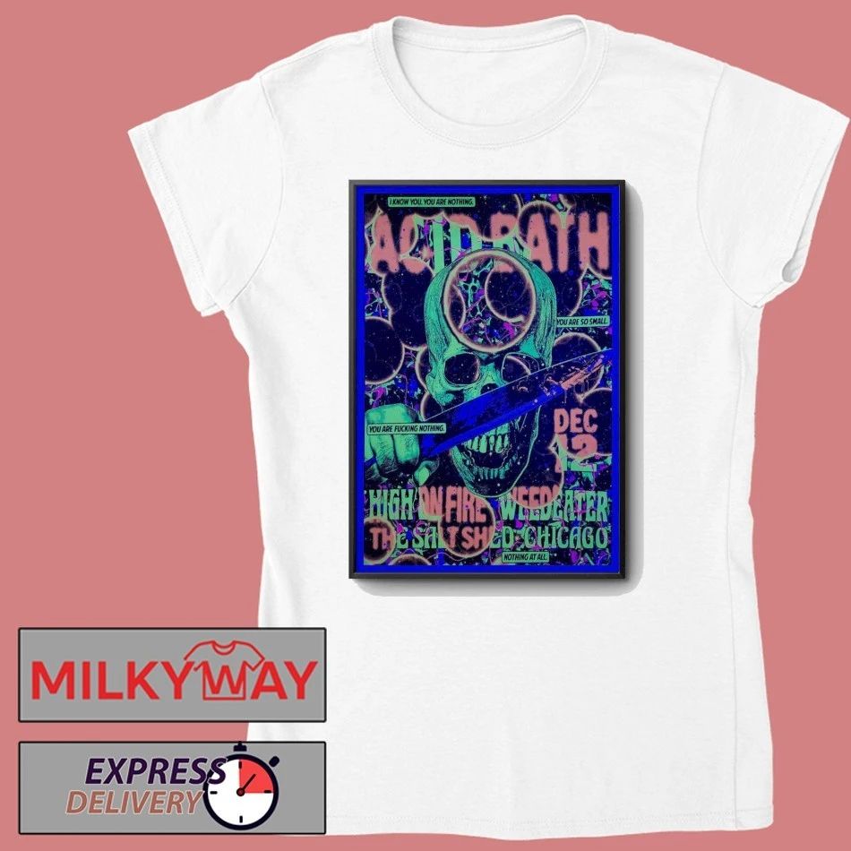Acid Bath In Salt Shed Poster Dec 12, 2025 Chicago shirt