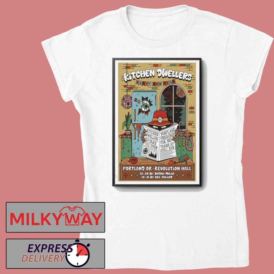 Kitchen Dwellers Portland Poster Dec 31 2025 shirt